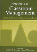 Handbook of classroom management : research, practice, and contemporary issues /