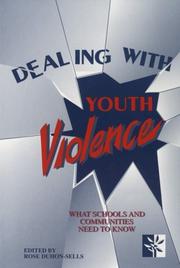 Dealing with youth violence : what schools and communities need to know /