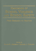 The handbook of school violence and school safety : from research to practice /