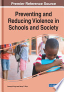 Preventing and reducing violence in schools and society /