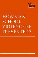 How can school violence be prevented? /