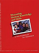 Measuring student knowledge and skills : a new framework for assessment /
