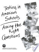 Testing in American schools : asking the right questions.
