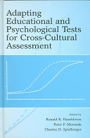 Adapting educational and psychological tests for cross-cultural assessment /
