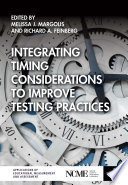 Integrating timing considerations to improve testing practices /