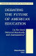 Debating the future of American education : do we need national standards and assessments? : report of a conference sponsored by the Brown Center on Education Policy at the Brookings Institution /