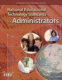 National educational technology standards for administrators /