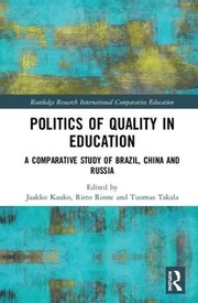 Politics of quality in education : a comparative study of Brazil, China and Russia /