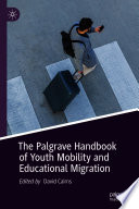 The Palgrave handbook of youth mobility and educational migration /