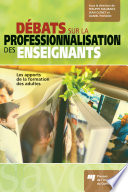 Debat sur la professionnalisation des enseignants : les apports de la formation des adultes /