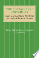 The sustainable university : green goals and new challenges for higher education leaders /