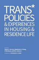 Trans* policies and experiences in housing and residence life /