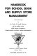 Handbook for school book and supply store management : a research report /