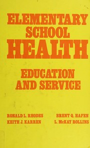Elementary school health : education and service /