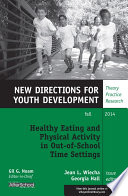 Healthy eating and physical activity in out-of-school time settings /