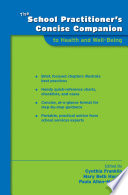 The school practitioner's concise companion to health and well-being /
