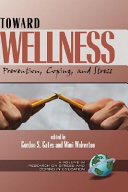 Toward wellness : prevention, coping, and stress /