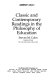 Classic and contemporary readings in the philosophy of education /