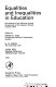 Equalities and inequalities in education : proceedings of the eleventh annual symposium of the Eugenics Society, London 1974 /