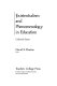 Existentialism and phenomenology in education: collected essays /