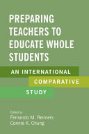 Preparing teachers to educate whole students : an international comparative study /