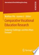 Comparative Vocational Education Research : Enduring Challenges and New Ways Forward /