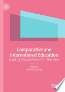 Comparative and International Education : Leading Perspectives from the Field /