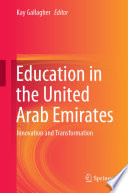 Education in the United Arab Emirates : Innovation and Transformation /