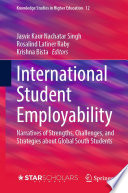 International Student Employability : Narratives of Strengths, Challenges, and Strategies about Global South Students /