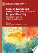 Science Education and International Cross-Cultural Reciprocal Learning : Perspectives from the Nature Notes Program /