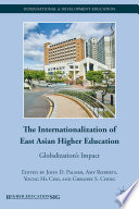 The Internationalization of East Asian Higher Education : Globalization's Impact /