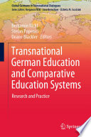 Transnational German Education and Comparative Education Systems : Research and Practice /