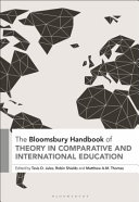 The Bloomsbury handbook of theory in comparative and international education /