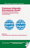 Common interests, uncommon goals : histories of the World Council of Comparative Education Societies and its members /