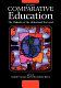 Comparative education : the dialectic of the global and the local /