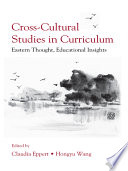 Cross-cultural studies in curriculum : eastern thought, educational insights /