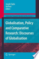 Globalisation, policy and comparative research : discourses of globalisation /