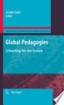 Global pedagogies : schooling for the future /