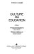 Culture as education /