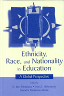 Ethnicity, race, and nationality in education : a global pespective /