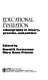 Educational evaluation : ethnography in theory, practice, and politics /