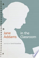 Jane Addams in the classroom /