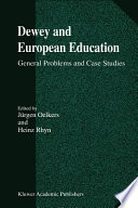 Dewey and European education : general problems and case studies /