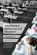 John Dewey's Democracy and education : a British tribute /