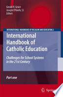 International handbook of Catholic education : challenges for school systems in the 21st century /