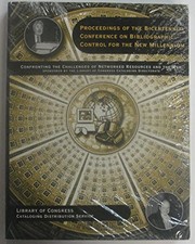 Proceedings of the Bicentennial Conference on Bibliographic Control for the New Millennium : confronting the challenges of networked resources and the Web : Washington, D.C., November 15-17, 2000 /