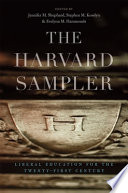 The Harvard sampler : liberal education for the twenty-first century /