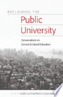 Reclaiming the public university : conversations on general & liberal education /
