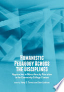 Humanistic Pedagogy Across the Disciplines : Approaches to Mass Atrocity Education in the Community College Context /