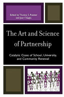 The art and science of partnership : catalytic cases of school, university, and community renewal /